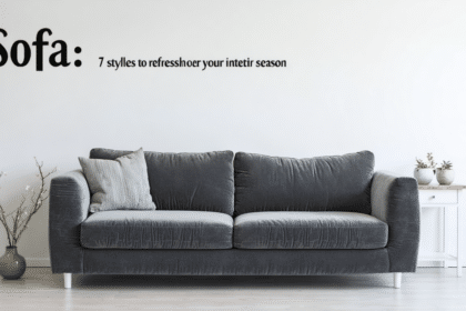 à la rentrée, découvrez 7 styles de canapés tendance pour renouveler votre intérieur et créer un salon qui vous ressemble.